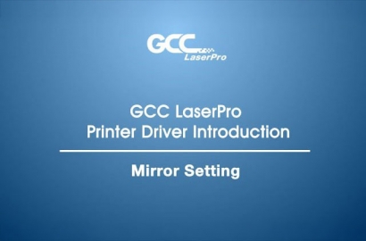 GCC LaserPro Printer Driver Intorduction - Mirror Setting