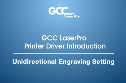 GCC LaserPro Printer Driver Intorduction - Unidirectional Engraving Setting